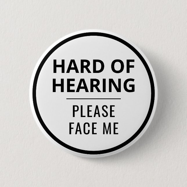 Elegant Minimal Black White Hard of Hearing 2 Inch Round Button (Front)