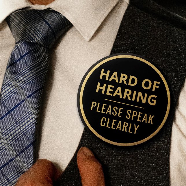 Elegant Minimalist Black Gold Text Hard of Hearing 2 Inch Round Button (In Situ on Shirt)