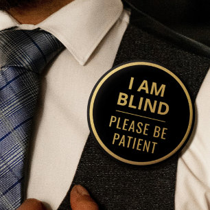 Elegant Minimalist Black Gold Text I Am Blind 2 Inch Round Button