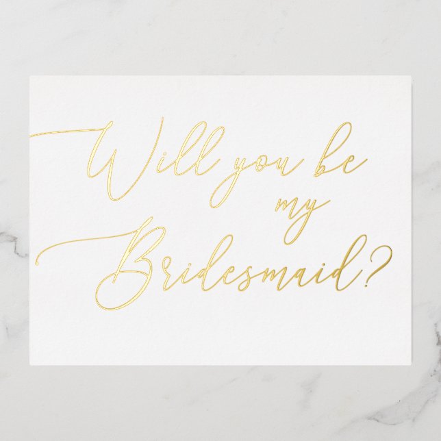 Elegant Minimalist Gold Script Bridesmaid Proposal Foil Invitation Postcard (Front)