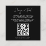 Elegant & Modern Black Honeymoon fund QR code Enclosure Card<br><div class="desc">A modern typography and a classic black theme for your wedding stationery: choose this simple and elegant wedding suite. Fully customizable: you can change the background as well as the text colour as you like. Replace the image with your own custom QR code to give your guests access to your...</div>