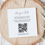 Elegant Modern Black White Honeymoon fund QR code Enclosure Card<br><div class="desc">A modern typography and a classic black and white theme for your wedding stationery: choose this simple and elegant wedding suite. Fully customizable: you can change the background as well as the text colour as you like. Replace the image with your own custom QR code to give your guests access...</div>