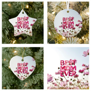 Elegant Modern Mother's Best Mom Ever Pink Floral Ceramic Ornament