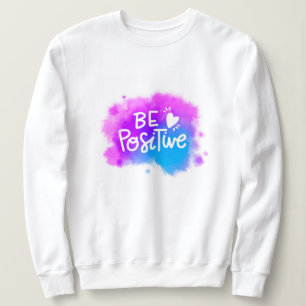 Elegant Modern Motivation Best Popular Message Sweatshirt