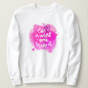 Elegant Modern Motivation Best Popular Message Sweatshirt