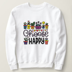 Elegant Modern Motivation Best Popular Message Sweatshirt