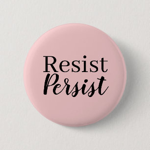 Elegant Modern Resist Persist Inspirational Quote 2 Inch Round Button
