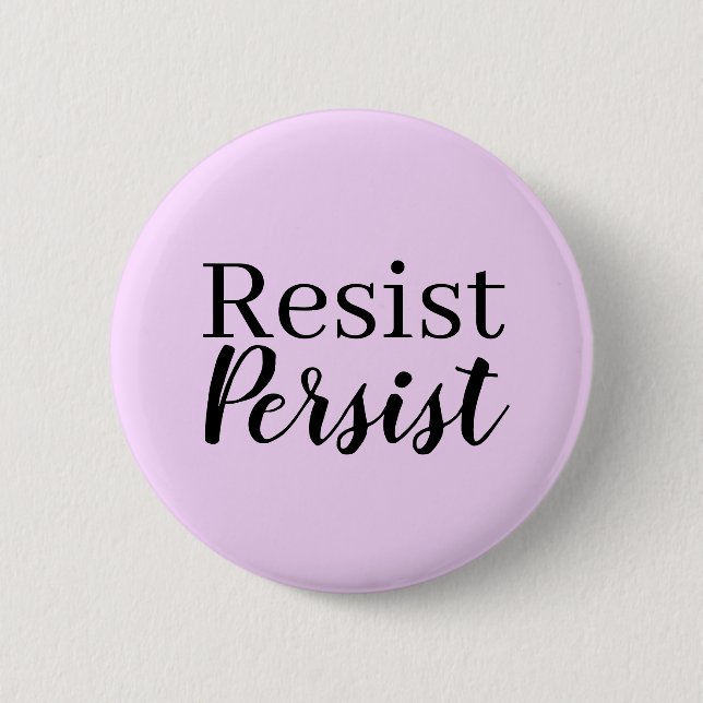 Elegant Modern Resist Persist Inspirational Quote 2 Inch Round Button (Front)