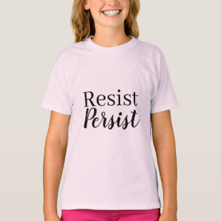Elegant Modern Resist Persist Inspirational Quote T-Shirt