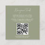 Elegant & modern Sage Honeymoon fund QR code Enclosure Card<br><div class="desc">A modern typography and a trendy sage green colour for your wedding stationery: choose this simple and elegant wedding suite. Fully customizable: you can change the background as well as the text colour as you like. Replace the image with your own custom QR code to give your guests access to...</div>