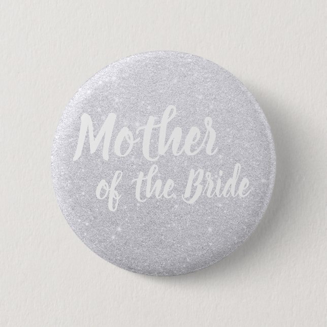 Elegant modern silver glitter mother of the bride 2 inch round button (Front)