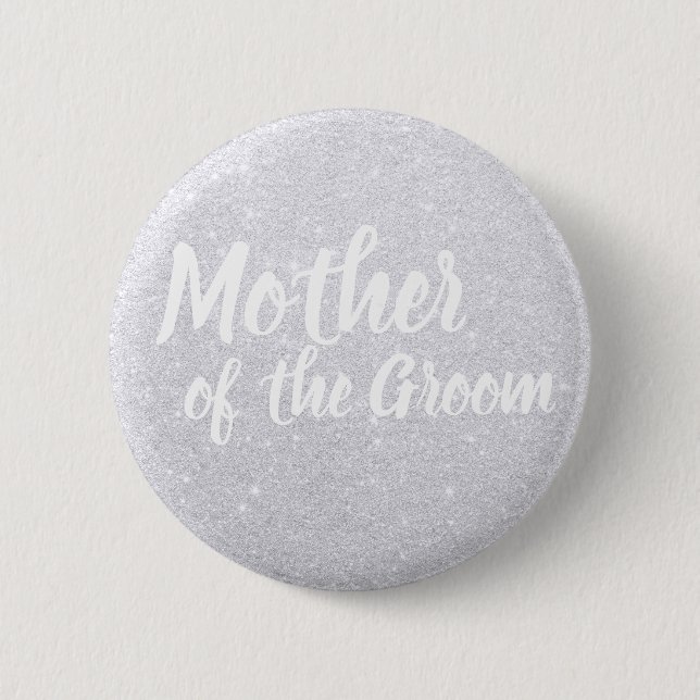Elegant modern silver glitter mother of the groom 2 inch round button (Front)