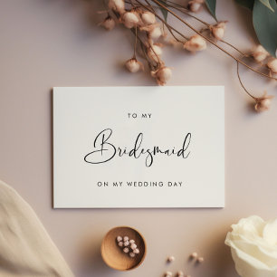 Elegant & Modern To my Bridesmaid wedding day card