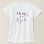 Elegant mother of the bride t shirts | Lavender<br><div class="desc">Elegant mother of the bride t shirts | Lavender. Cute stylish gift idea for mom at wedding party. Personalizable purple text.  Create one for other family members too.</div>