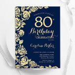 Elegant Navy Blue Gold Roses 80th Birthday Invitation<br><div class="desc">Navy blue gold floral 80th birthday party invitation. Elegant design featuring roses,  faux gold foil and typography script font. Trendy invite card perfect for a stylish female bday celebration. Can be customized to any age. Printed Zazzle invitations or instant download digital printable template.</div>