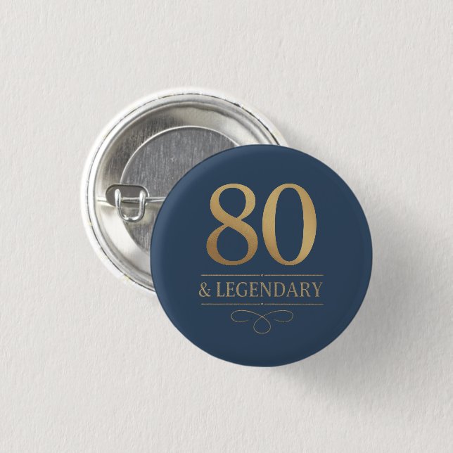 Elegant Navy & Gold 80th & Legendary Birthday 1 Inch Round Button (Front & Back)