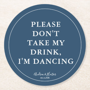 Elegant Navy Please Don't Take My Drink Round Paper Coaster