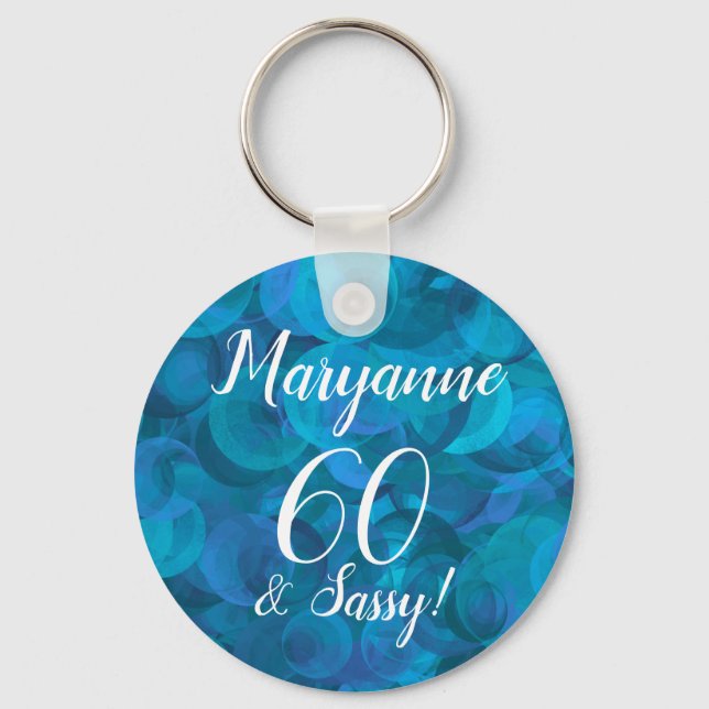 Elegant Ocean Blue 60 and Sassy Birthday Name Keychain (Front)