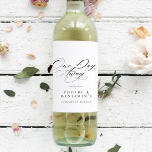 Elegant One Day Away Rehearsal Dinner Personalized Wine Label