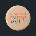 Elegant orange thankful grateful blessed 2 inch round button<br><div class="desc">Elegant orange thankful grateful blessed button</div>