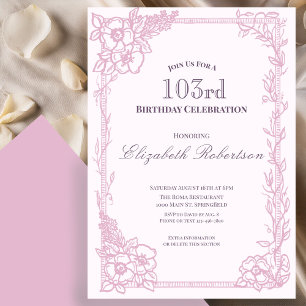 Elegant Pink Floral Border Women's 103rd Birthday  Invitation