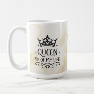 Elegant Queen of my Life-my mom  Coffee Mug