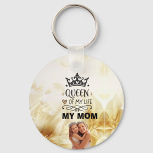 Elegant Queen of my Life-my mom  Keychain