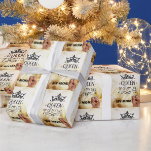 Elegant Queen of my Life-my mom  Wrapping Paper