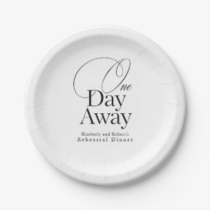 Elegant Rehearsal Dinner One Day Away Paper Plate