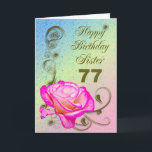 Elegant rose 77th birthday card for Sister<br><div class="desc">An elegant pink rose on a golden scroll work background. A beautiful card that will be sure to please your sister on her 77th birthday.</div>