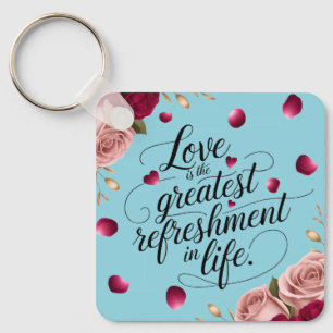 Elegant Rose Floral Quote Design Keychain