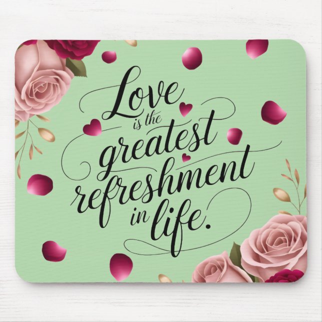 Elegant Rose Floral Quote Design Mouse Pad (Front)