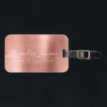 Elegant Rose Gold Brushed Metal Monogram Name Luggage Tag<br><div class="desc">Elegant and Modern Rose Gold - Blush Pink Brushed Metal Foil Monogram Cursive Script Signature Name and Job Title or Position Professional Luxury Luggage or Bag Tag. This bag tag is perfect for Back to School,  Work,  Hair and Beauty Salon or Travelling.</div>
