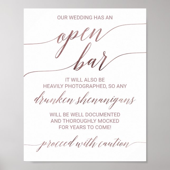 Elegant Rose Gold Calligraphy Caution Open Bar Poster (Front)