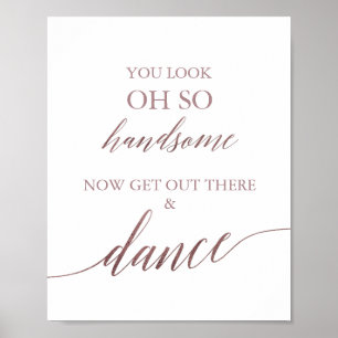 Elegant Rose Gold Calligraphy You Look Handsome Poster