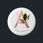 Elegant Rose Gold Floral Monogram Bridal Party  1 Inch Round Button<br><div class="desc">The letter A - a beautiful monogram initial in rose gold embellished with an exquisite floral and geometric shape pattern.  Ideal gift and keepsake idea for your favourite bridesmaid.  Easily customize the name of choice.</div>