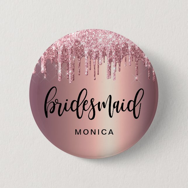 Elegant rose gold glitter drips bridesmaid 2 inch round button (Front)