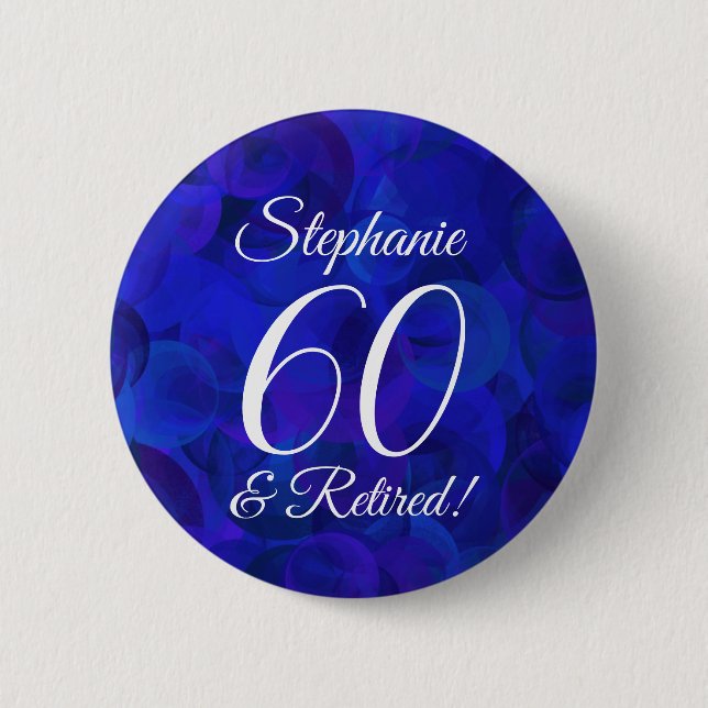 Elegant Royal Blue 60 and Retired Retirement Party 2 Inch Round Button (Front)