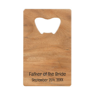 Elegant Rustic Wood Grain Father of the Bride Credit Card Bottle Opener