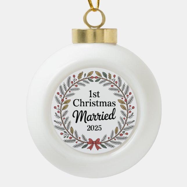  Elegant Rustic Wreath | 1st Christmas Married  Ceramic Ball Christmas Ornament (Front)