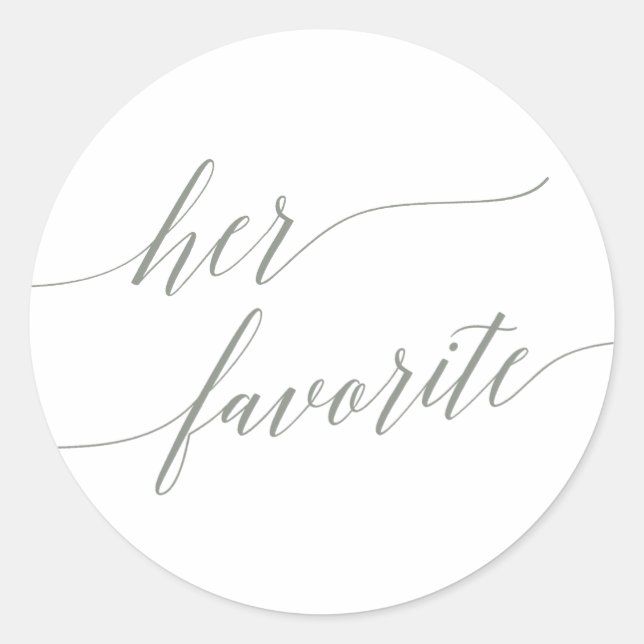 Elegant Sage Green Calligraphy Her Favourite Favou Classic Round Sticker (Front)