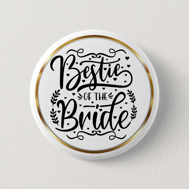 Elegant Script Bestie of the Bride Gold Frame 2 Inch Round Button (Front)