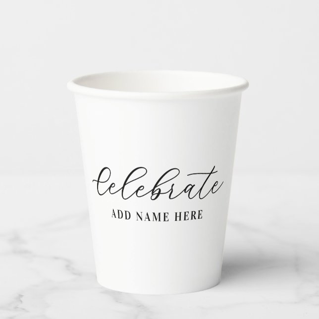 Elegant Script Celebrate Personalized Paper Cups (Front)