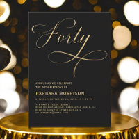 Elegant Script Forty Black Gold 40th Birthday