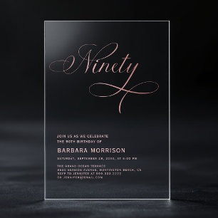 Elegant Script Ninety Rose Gold 90th Birthday Acrylic Invitations