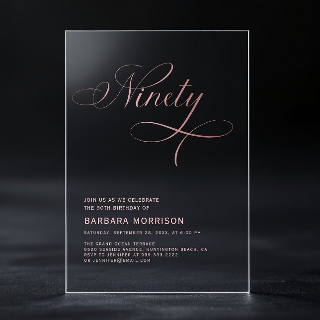 Elegant Script Ninety Rose Gold 90th Birthday Acrylic Invitations (Creator Uploaded)