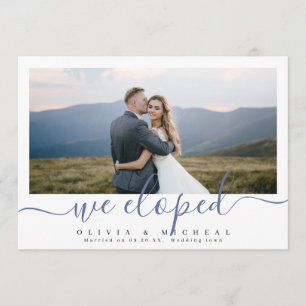Elegant script "we eloped" modern photo wedding invitation