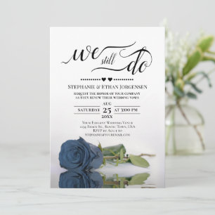 Elegant Steel Blue Rose We Still Do Vow Renewal Invitation