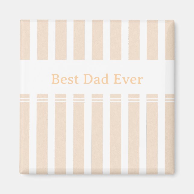 Elegant Striped Best Dad Ever Personalized Magnet (Front)