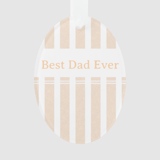 Elegant Striped Best Dad Ever Personalized Ornament (Front)